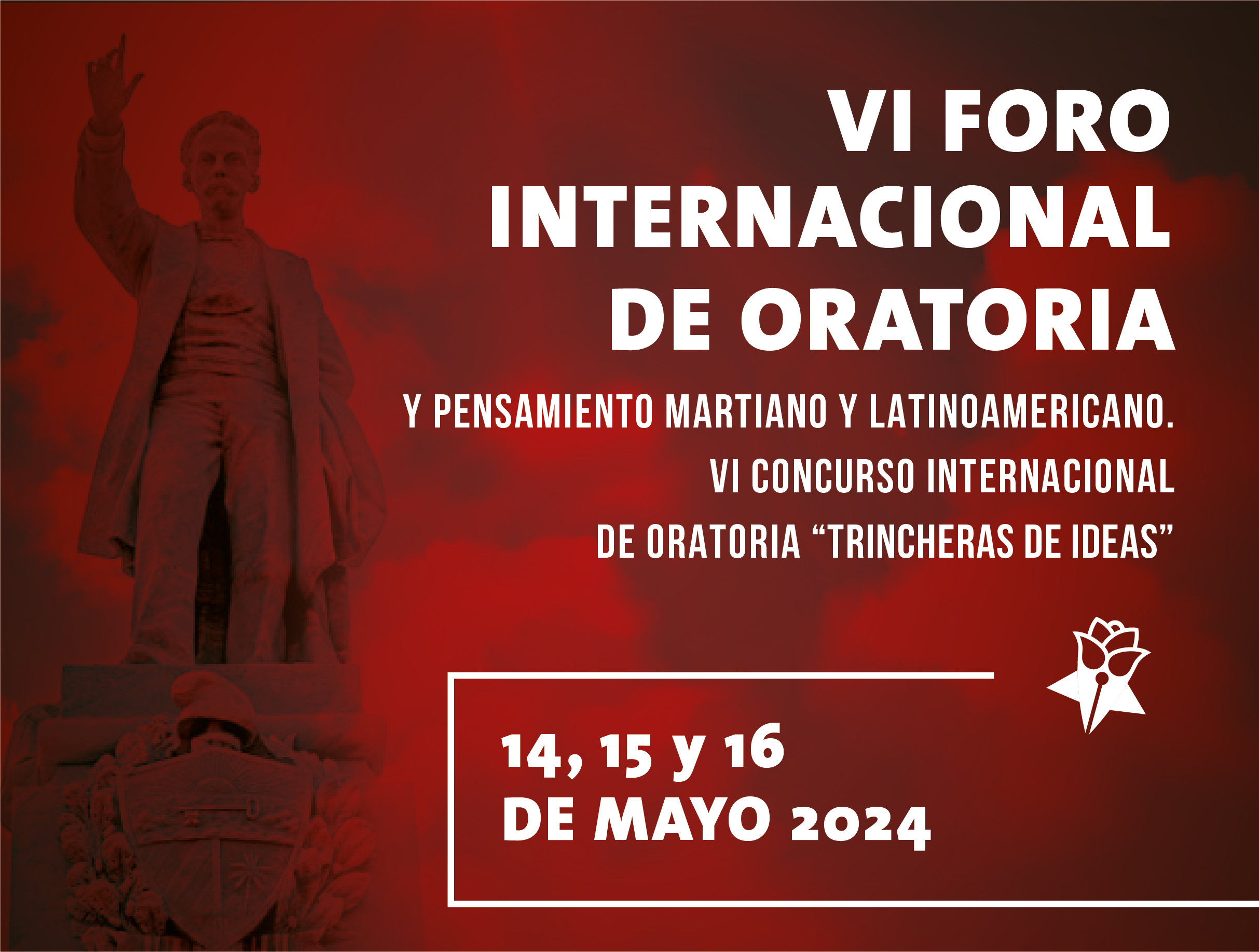 Evento - VI Foro Internacional de Oratoria, Pensamiento Martiano y Latinoamericano y VI Concurso Internacional de Oratoria “Trincheras de Ideas 2024”